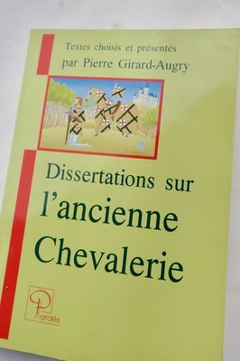 Dissertations On The Ancient Chivalry