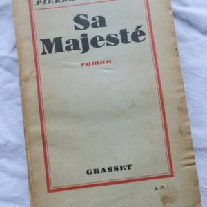 Dominique ( Pierre ) Sa majesté Grasset + dédicace à Robert Garric