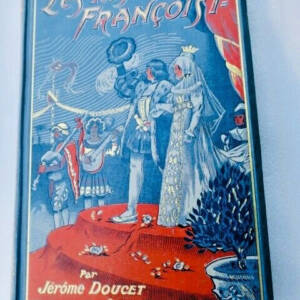 Doucet Jérome Les fils de François 1er- Roman Historique