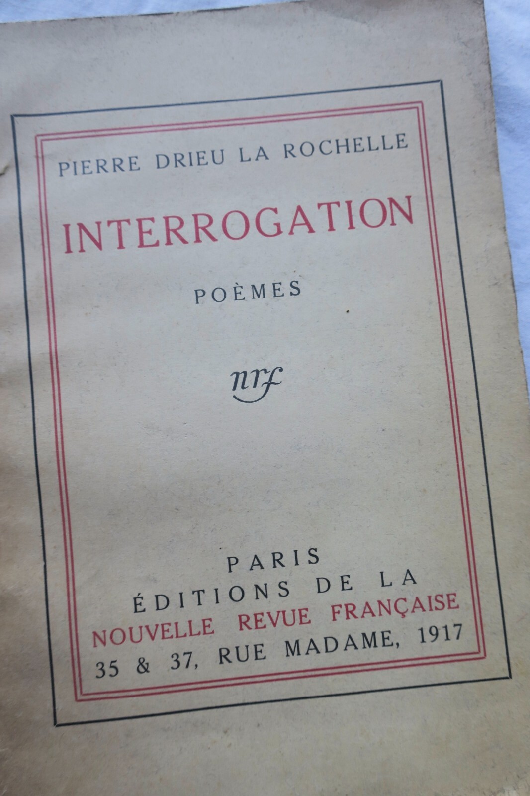 Interrogation - First Edition with Author's Inscription<span class="lla-card-orig-wrap"><span class="lla-card-orig">❦ DRIEU LA ROCHELLE Pierre Interrogation 1917 + dédicace</span></span> - La Librairie Antique
