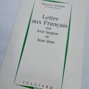 Druon Maurice Letters to the French on Their Language and Their Soul