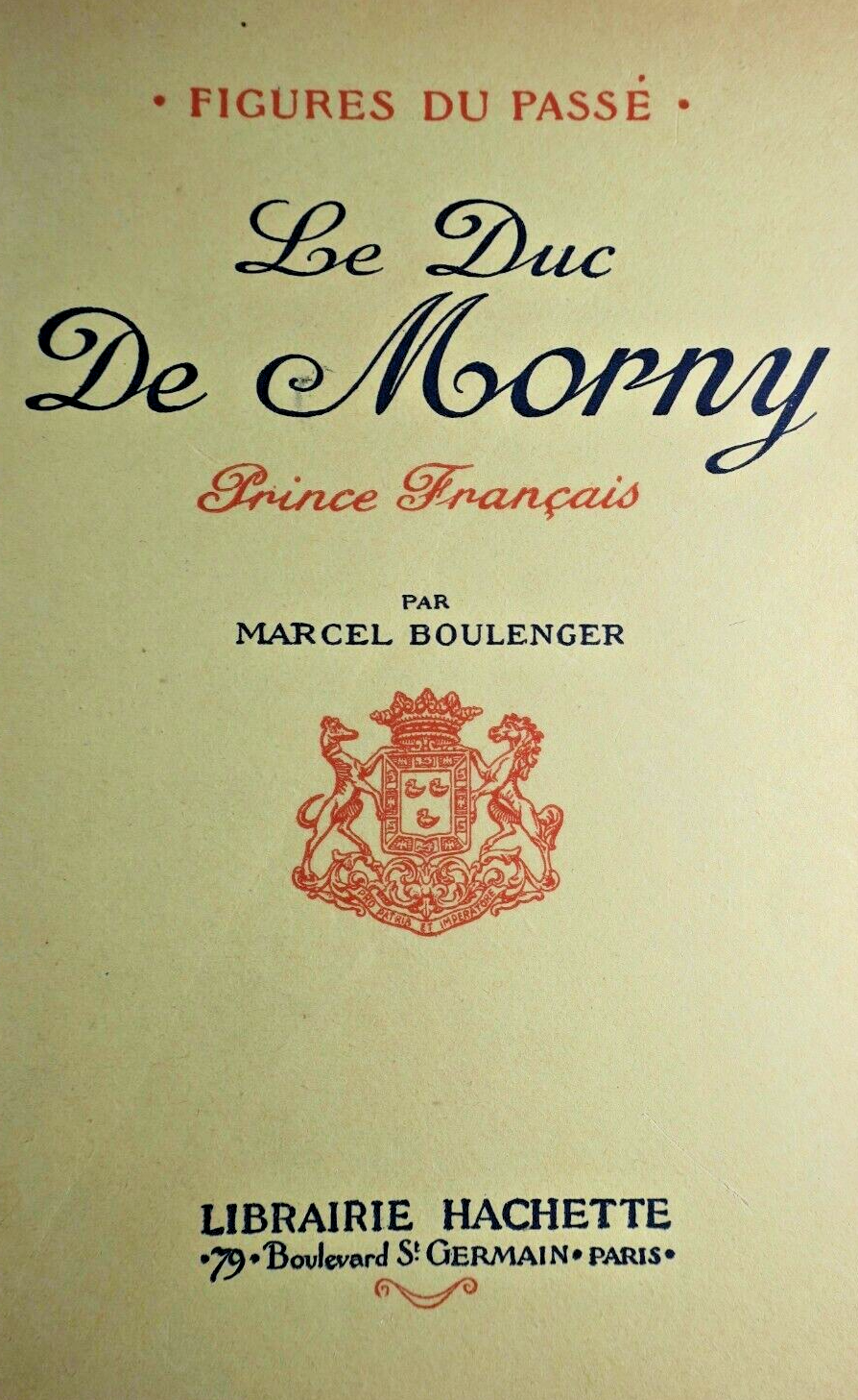 French Prince and Political Figure<span class="lla-card-orig-wrap"><span class="lla-card-orig">❦ Duc de MORNY, Prince français 1925</span></span> - La Librairie Antique