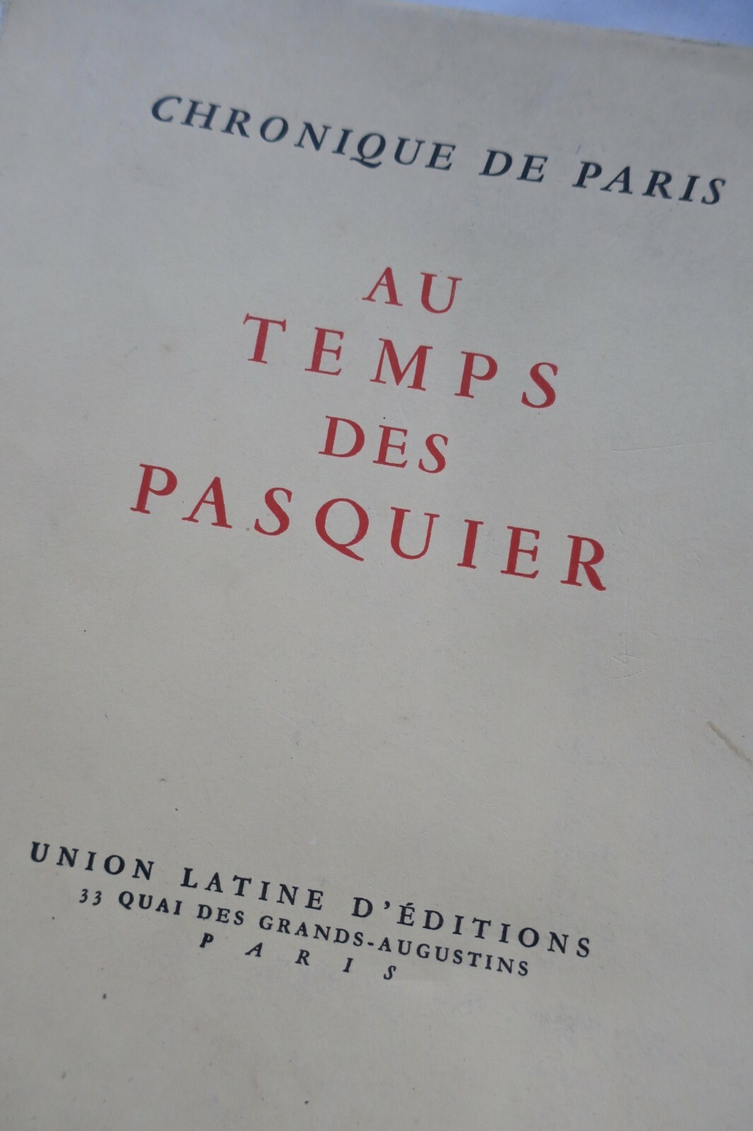 Duhamel DUHAMEL Chronique de Paris au temps des Pasquier - La Librairie Antique