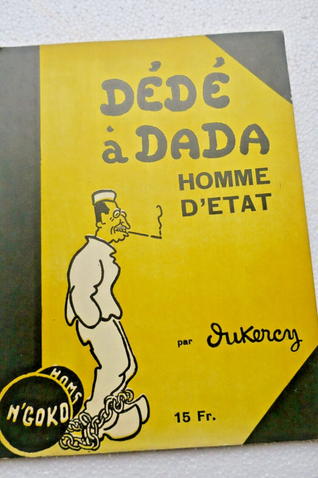 Dukercy Dédé à Dada : Homme d&rsquo;état