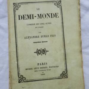 DUMAS Le demi-monde. 1855