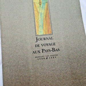 Dürer Pays-Bas JOURNAL DE VOYAGE AUX PAYS BAS Dürer