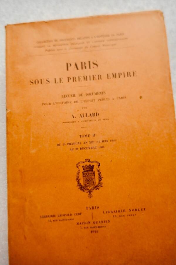 Empire AULARD PARIS sous le Premier Empire. recueil de documents pour l'histoire