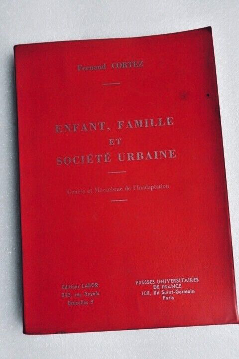 Enfant, famille et société urbaine : Genèse et mécanisme de l’inadaptation - La Librairie Antique