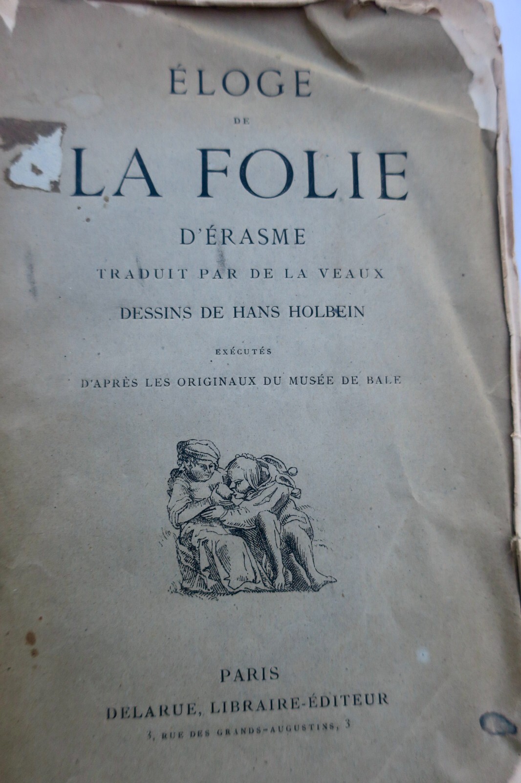 伊拉斯谟的愚行赞美插图版<span class="lla-card-orig-wrap"><span class="lla-card-orig">❦ erasme Eloge de la Folie Dessins de Hans Holbein</span></span> - La Librairie Antique