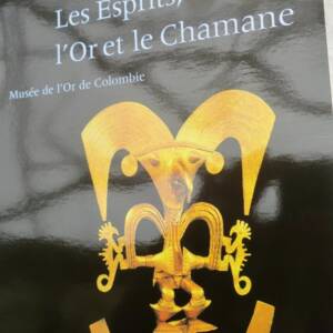 esprits, l'or et le chaman Colombie