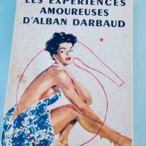expériences amoureuses d'Alban Darbaud