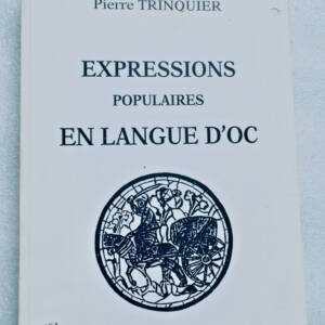 Expressions populaires en langue d'Oc. Du Tarn aux Cévennes.