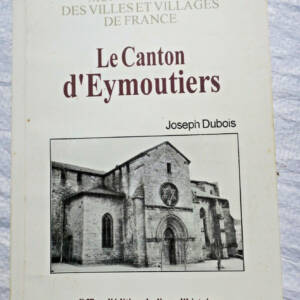 Eymoutiers, le canton d'Eymoutiers