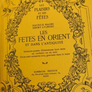 Fêtes en Orient et dans l'Antiquité. ROMBALDI 1929