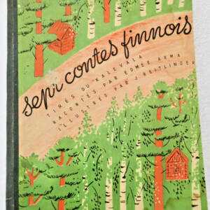 Finlande ARMA (Edmée) SEPT CONTES FINNOIS. Tirés du Kalevada. illus-Reitlinger