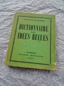 Dictionary of Received Ideas with Catalogue of Chic Ideas