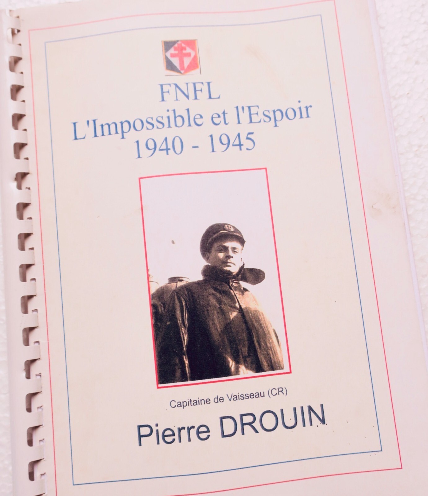 FNFL l'impossible et l'espoir 1940-1945 Capitaine de Vaisseau Pierre Drouin – Image 14