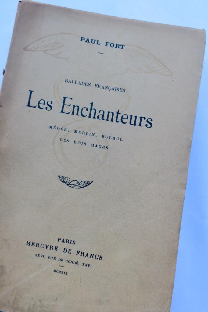 FORT (Paul) Les enchanteurs. Médée, Merlin, Bulbul. Les Rois Mages + dédicace