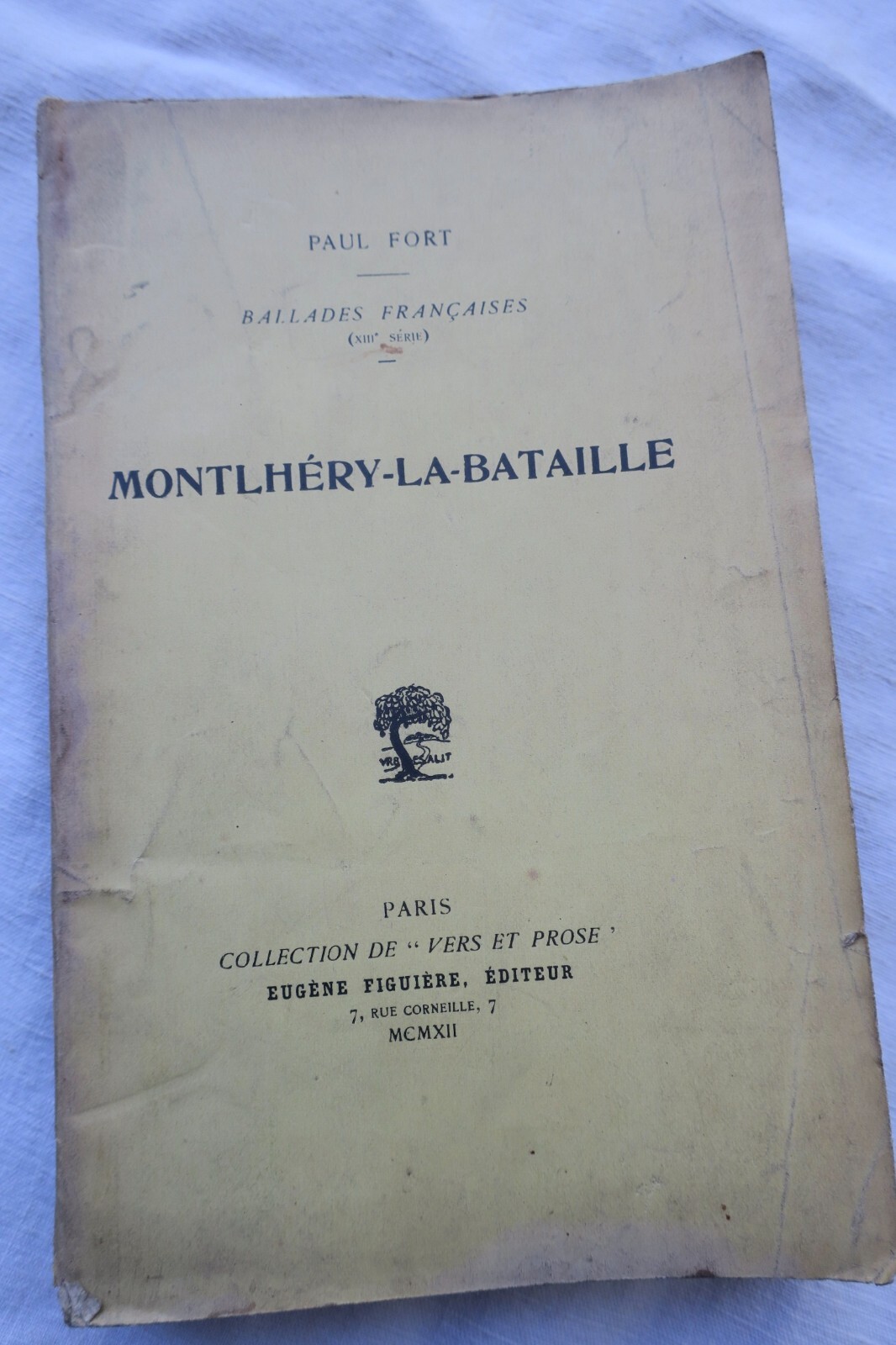 Französische Balladen aus 1912<span class="lla-card-orig-wrap"><span class="lla-card-orig">❦ Fort Paul Montlhéry-la-Bataille, ballades françaises (XIIIe série) + dédicace</span></span> - La Librairie Antique