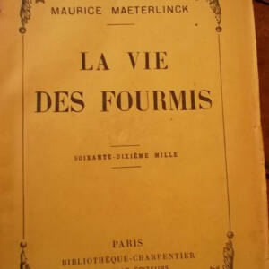fourmi LA VIE DES FOURMIS maeterlinck