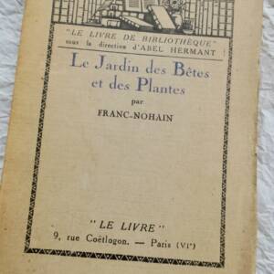 Franc-Nohain Le jardin des bêtes et des plantes SP + envoi