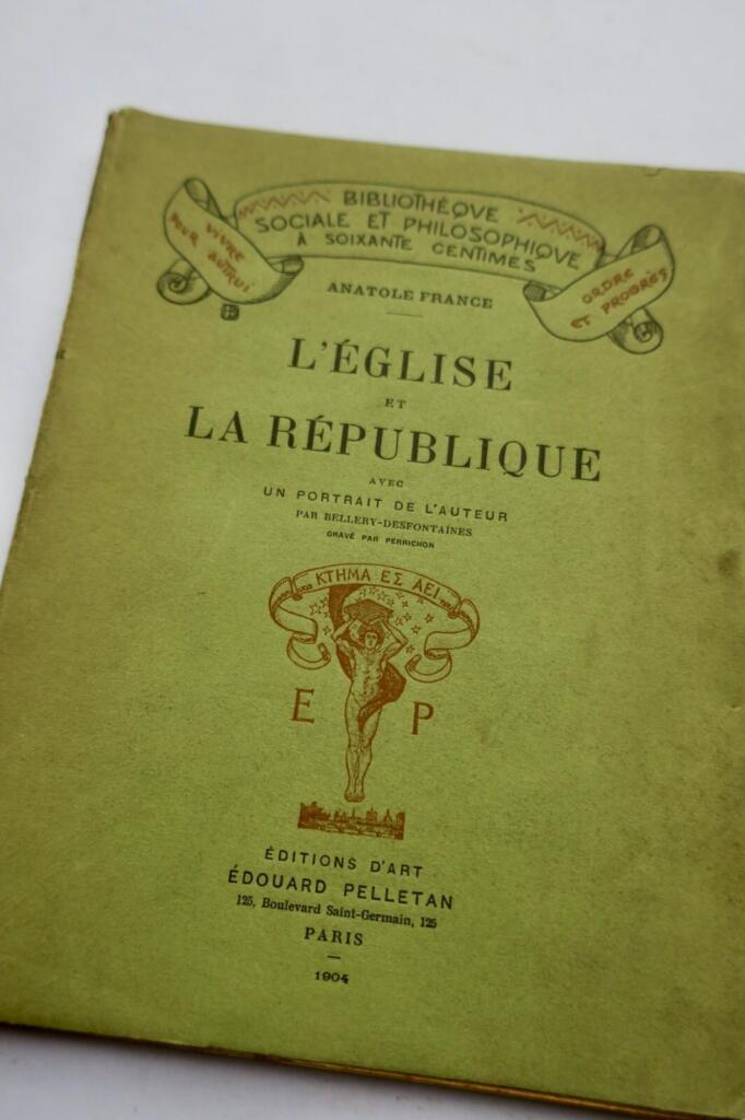 FRANCE (Anatole). L’Eglise et la République