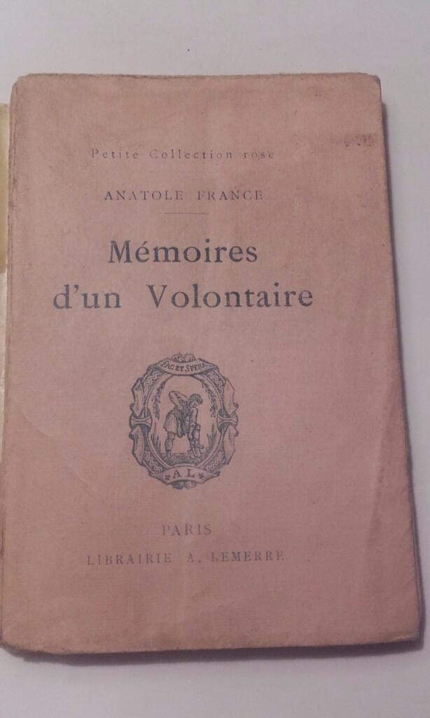 FRANCE Anatole Mémoires d’un volontaire. Petite collection rose. Lemerre