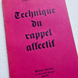 François des Aulnoyes Technique du rappel affectif : techniques psychologique...