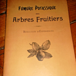 Fumure Potassique des Arbres Fruitiers. Résultats d'Expériences vers 1910