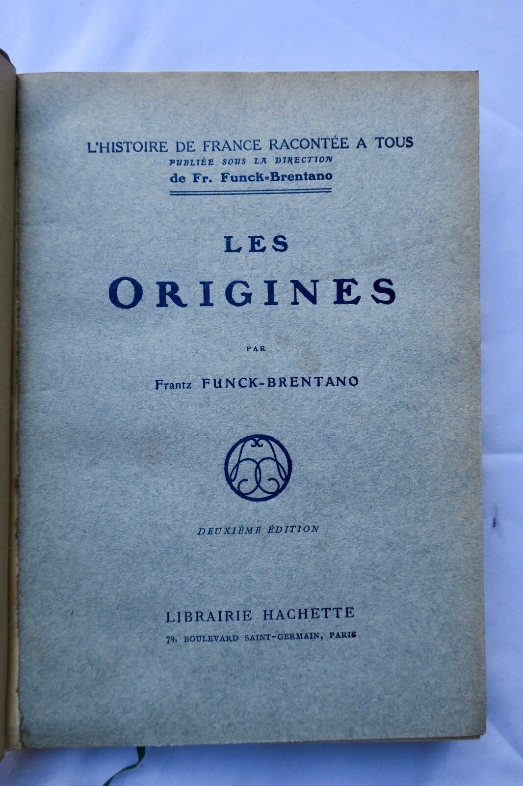 フランスの歴史の概要<span class="lla-card-orig-wrap"><span class="lla-card-orig">❦ FUNCK-BRENTANO LES ORIGINES</span></span> - La Librairie Antique