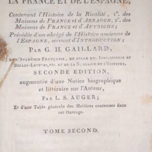 Gaillard (G.H.) Histoire de la rivalité de la France et de l'Espagne. tome 2