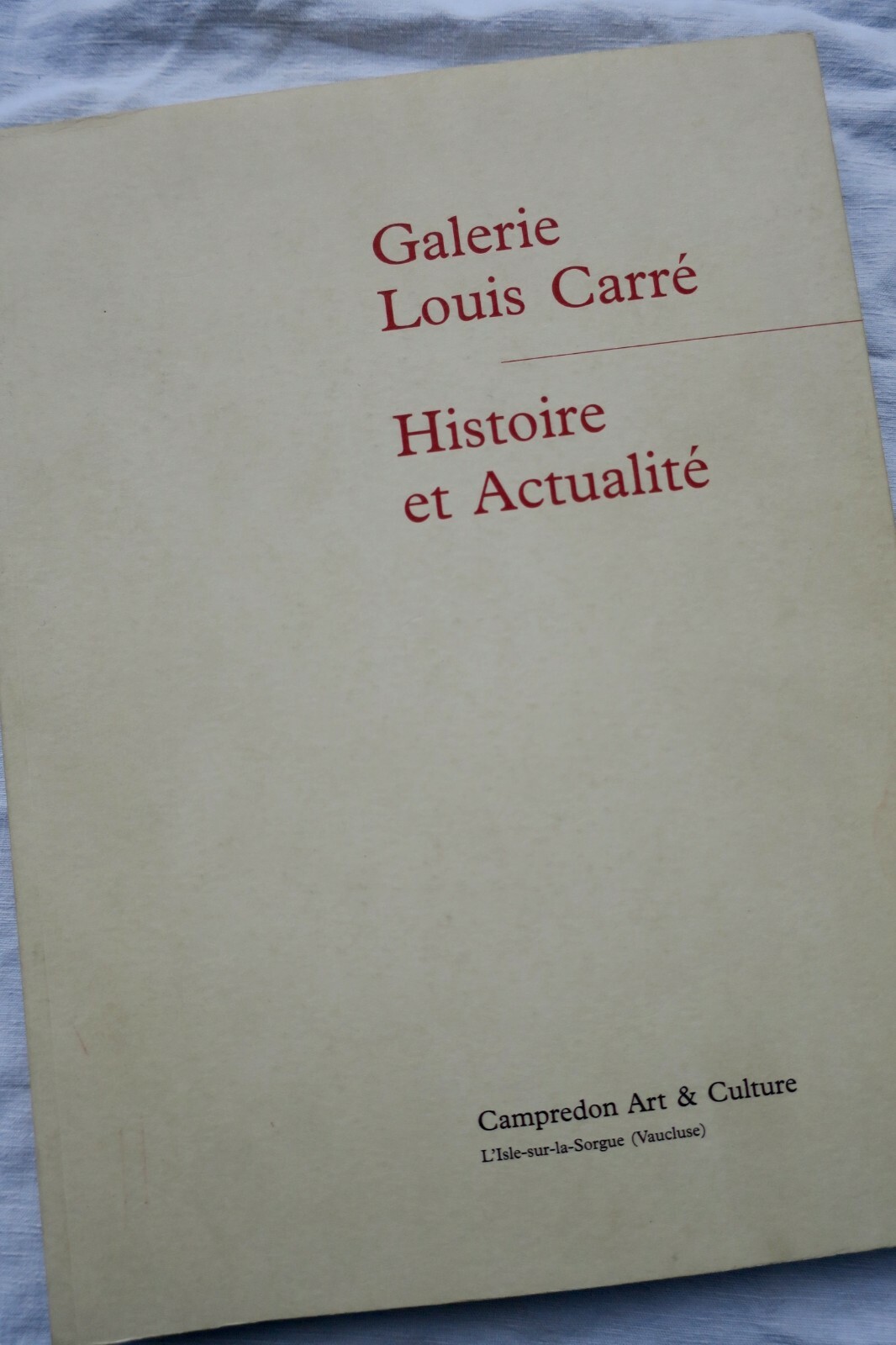 Galerie Louis Carré: Geschichte und Moderne Kunst<span class="lla-card-orig-wrap"><span class="lla-card-orig">❦ Galerie Louis Carré. Histoire et Actualité 2000</span></span> - La Librairie Antique