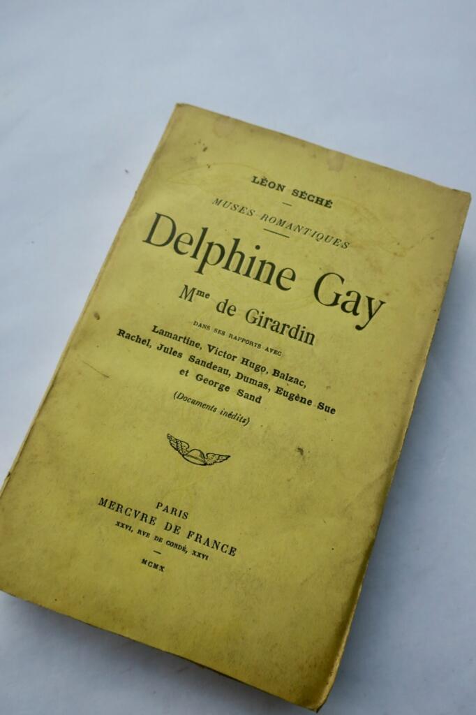 GAY (Delphine)]. SECHE (Léon) Madame de Girardin… + dédicace