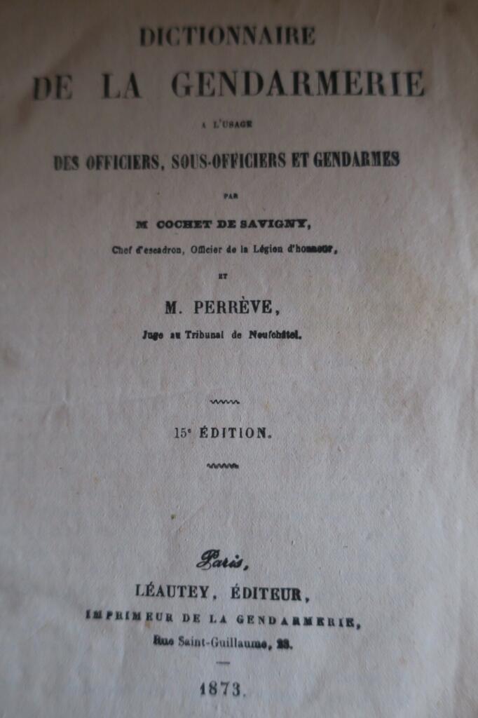 gendarmerie Dictionnaire de la gendarmerie à l’usage.. 1873