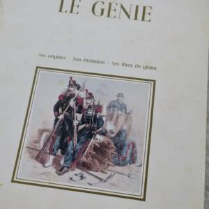 Génie Le Génie. Ses origines - Son évolution - Ses titres de gloire