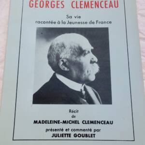 GEORGES CLEMENCEAU - SA VIE RACONTEE A LA JEUNESSE DE FRANCE - ENVOI DE L'AUTEUR
