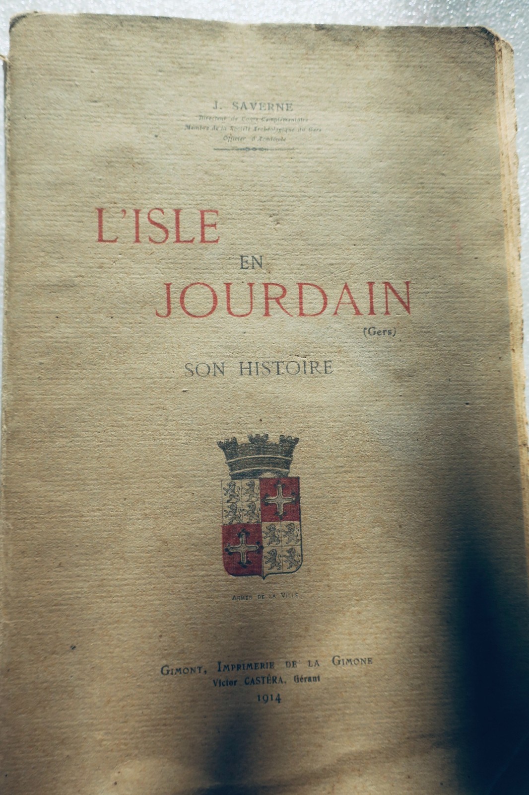 gers 32 L’ISLE-EN-JOURDAIN (Gers), SON HISTOIRE 1914 - La Librairie Antique