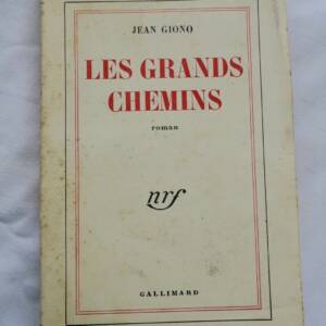 GIONO LES GRANDS CHEMINS. 1951