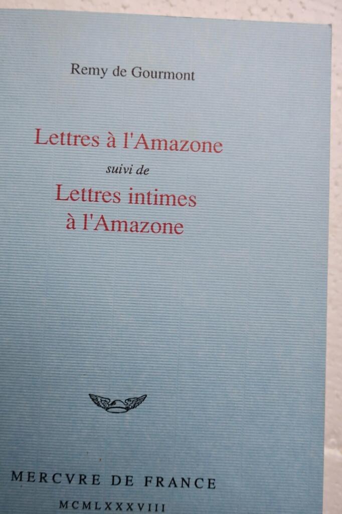 Remy de Gourmonts Briefe an die Amazone
