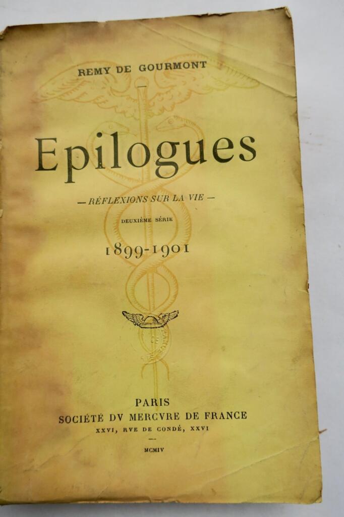 Gourmont, Rémy de Epilogues : reflexions sur la vie EO 1904