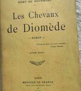 Gourmont Remy de Les chevaux de Diomède 1911