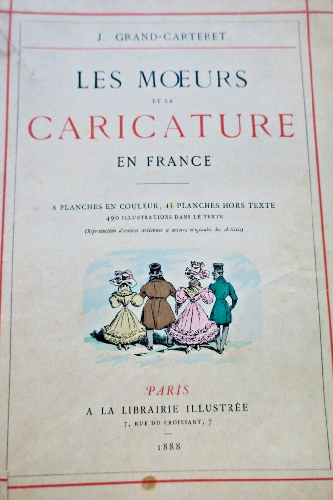 GRAND-CARTERET Les moeurs et la caricature en France 1888