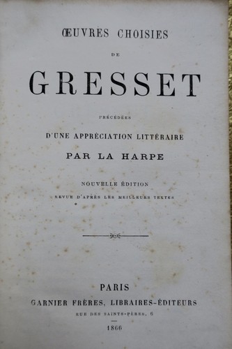 Ausgewählte Werke mit literarischer Wertschätzung<span class="lla-card-orig-wrap"><span class="lla-card-orig">❦ Gresset précédées d’une appréciation littéraire par La Harpe 1866</span></span> - La Librairie Antique
