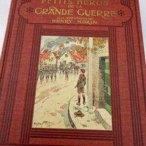 Guerre 14-18 PETITS HEROS DE LA GRANDE GUERRE - ILLUST- Morin