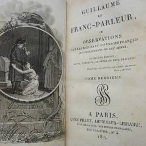 Guillaume le Franc parleur ou observations sur les moeurs..