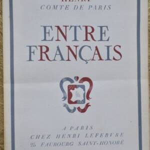 HENRI, COMTE DE PARIS, ENTRE FRANCAIS