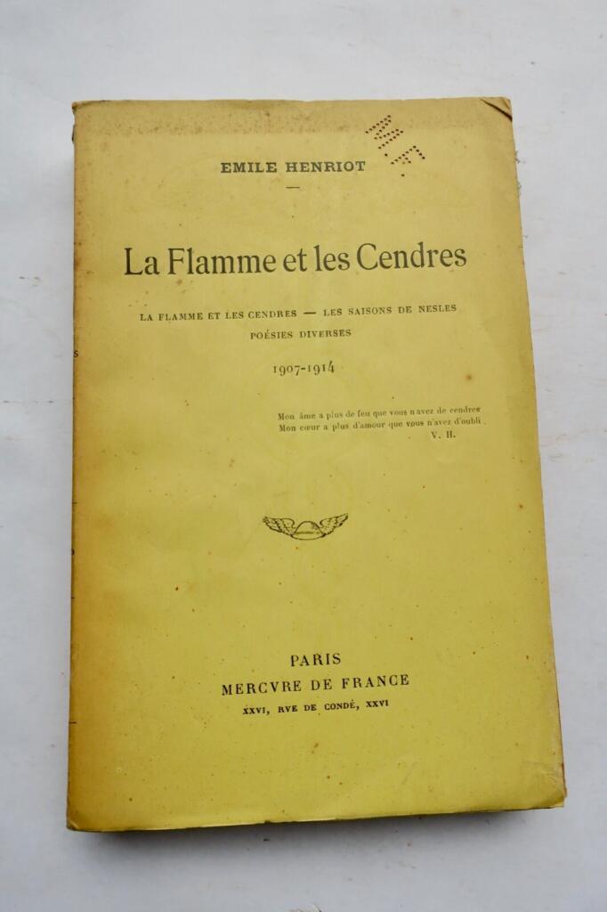 HENRIOT (Émile). La Flamme et les cendres + dédicace