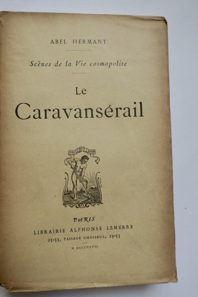HERMANT LE CARAVANSERAIL – SCENES DE LA VIE COSMOPOLITE