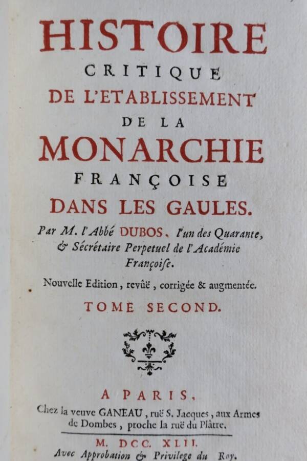 HISTOIRE CRITIQUE DE L’ETABLISSEMENT DE LA MONARCHIE FRANCAISE DANS LES GAUL..