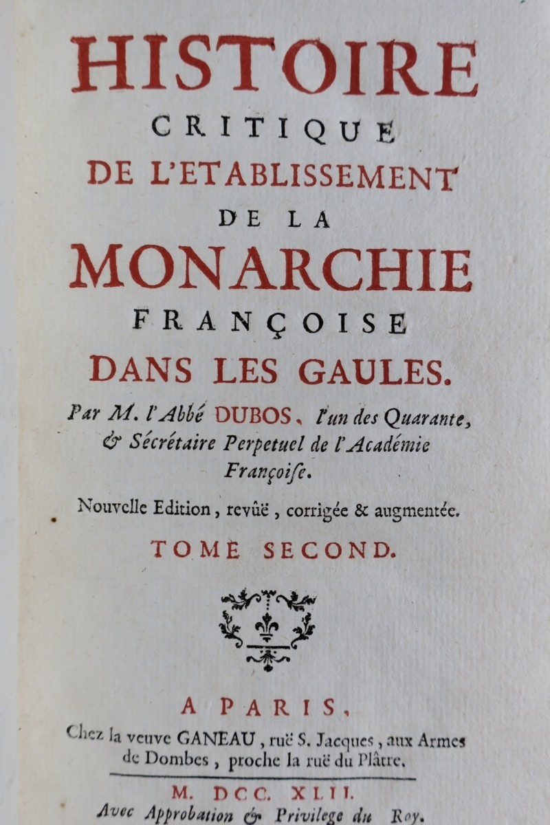Historia Crítica Del Establecimiento De La Monarquía Francesa En Las Galias.